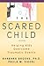 The Scared Child: Helping Kids Overcome Traumatic Events