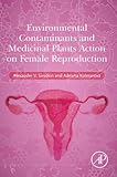 Environmental Contaminants and Medicinal Plants Action on Female Reproduction