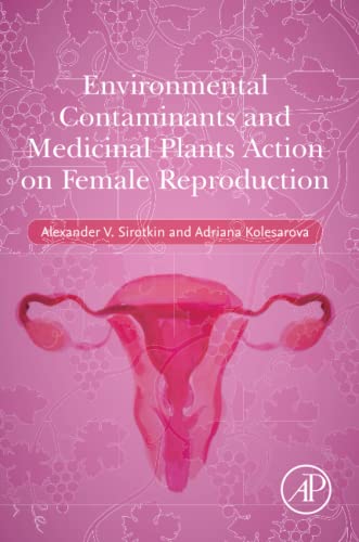 Environmental Contaminants and Medicinal Plants Action on Female Reproduction