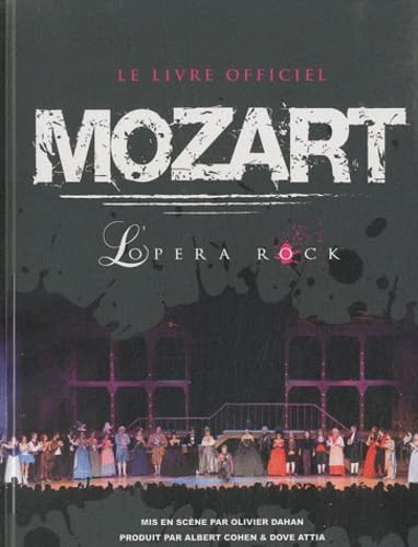 Mozart L'opéra rock: Le livre officiel