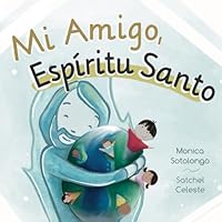 Mi Amigo, Espiritu Santo (Spanish Edition) 1736730762 Book Cover