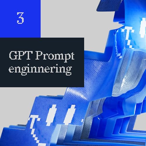 003 - GPT Prompt engineering הנדסת פרומט cover art