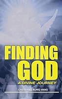 Finding God: A Divine Journey 1498442668 Book Cover