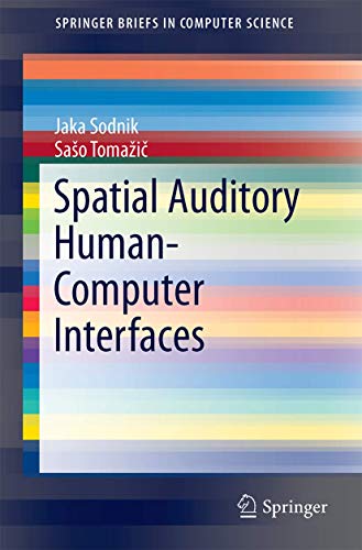 Spatial Auditory Human-computer Interfaces (Springerbriefs in Computer Science) view 2