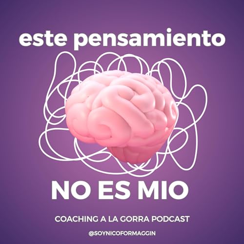 EP. 36 - Este pensamiento no es mio