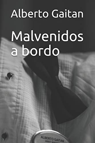 Malvenidos a bordo (Spanish Edition)