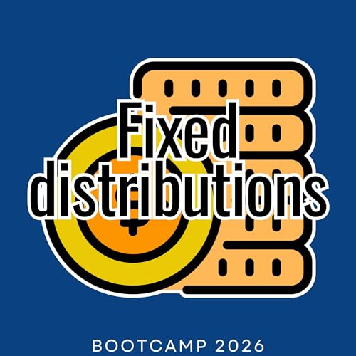 Boot Camp #6 Fixed Distributions