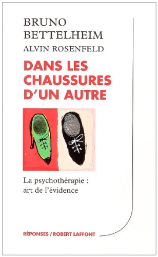 Dans les chaussures d'un autre : La psychothérapie, art de l'évidence