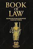 BOOK OF LAW: BEFORE YOU LEAD, LEARN WHAT LEADS ALL THINGS
