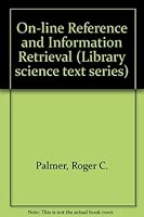 On-line Reference and Information Retrieval (Library science text series) 0872873471 Book Cover