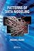Patterns of Data Modeling (Emerging Directions in Database Systems and Applications)