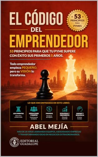 El Codigo del Emprendedor: Estrategia, disciplina y ejecución par...