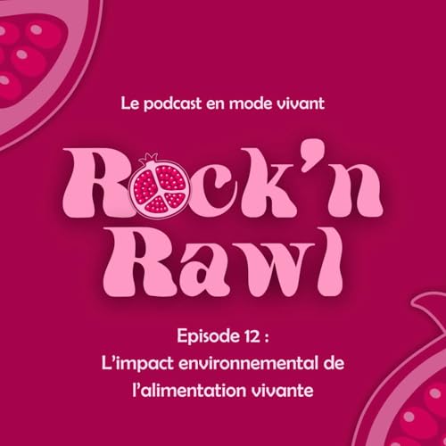 Episode 12 : L'impact environnemental de l'alimentation vivante 🌿 copertina