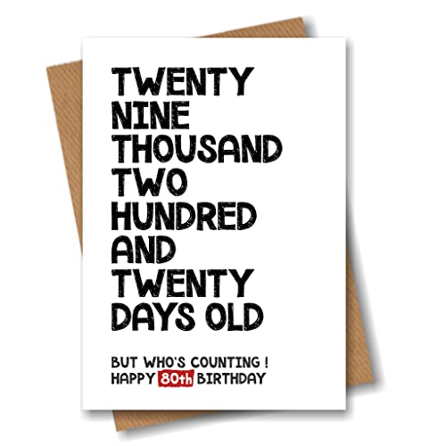 Funny 80th Birthday Card - 29220 Days Old But Whos Counting