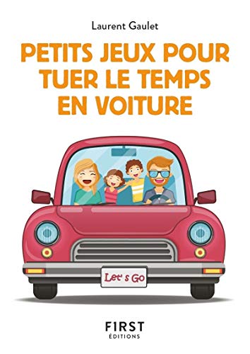 Télécharger Petits jeux pour tuer le temps en voiture livre En ligne