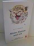  Meine Katzen und ich. Erfahrungen einer liebevollen Tierfreundin