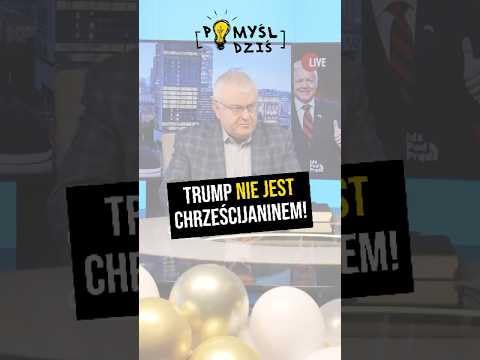🟢 Trump nie jest chrześcijaninem! #PomyślDziś odc. 2490