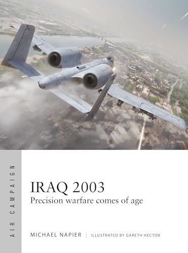 Iraq 2003: Precision warfare comes of age (Air Campaign, 60)