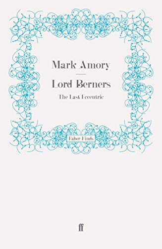Lord Berners: The Last Eccentric
