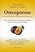 Osteoporose als Folge fehlerhafter Ernährung und Lebensweise: Über die Irrtümer der Osteoporose-Medizin und die Kunst, gesund zu bleiben