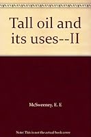 Tall oil and its uses--II B0006ENRZ0 Book Cover