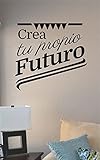 Crea Tu Propio Futuro Spanish Creat Your Own Future Vinyl Wall Art Decal Sticker