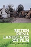 British rural landscapes on film