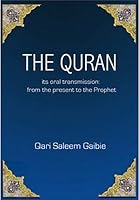 The Quran: its oral transmission from the present to the Prophet 0620501901 Book Cover