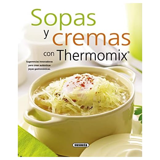 Sopas y cremas con Thermomix (El Rincón Del Paladar)
