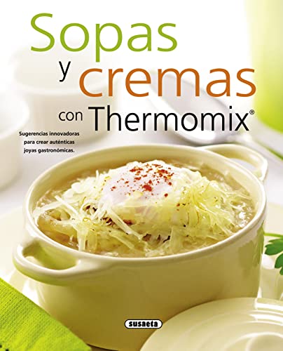 Sopas y cremas con Thermomix (El rincon del paladar)