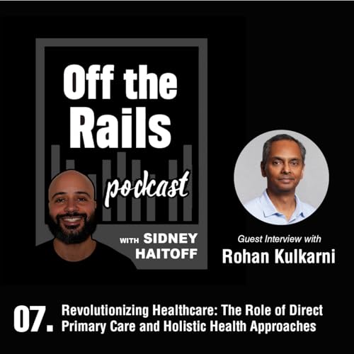 7. Revolutionizing Healthcare: The Role of Direct Primary Care and Holistic Health Approaches