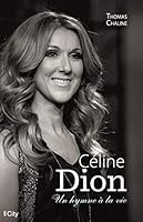 Céline Dion, un hymne à la vie (CITY EDITIONS) 2824615702 Book Cover