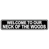 Welcome to Our Neck of The Woods Metal Sign - Rustic Cabin & Forest Wall Decor - Vintage Country Home Welcome Sign - Nature Lover Gift - 16 x 4 Inch Tin Sign