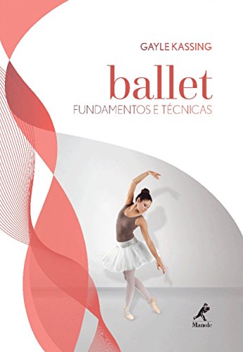 Livro: Ballet: Fundamentos e técnicas