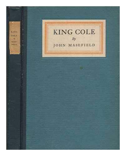 King Cole / by John Masefield, with drawings in... B01LBMCM92 Book Cover