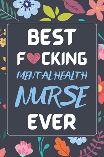 Mental Health Nurse Gifts: Blank Lined Notebook Journal Diary Paper, a Funny and Appreciation Gift for Mental Health Nurse to Write in