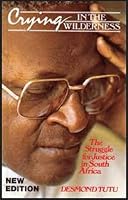 Crying in the Wilderness: The Struggle for Justice in South Africa 0802819400 Book Cover
