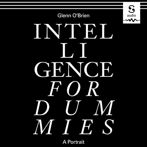 Intelligence for Dummies by Glenn O'Brien episode artwork