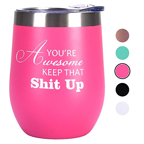 You're Awesome - 12oz Wine Tumbler with Lid, Stainless Steel Stemless Wine Glass