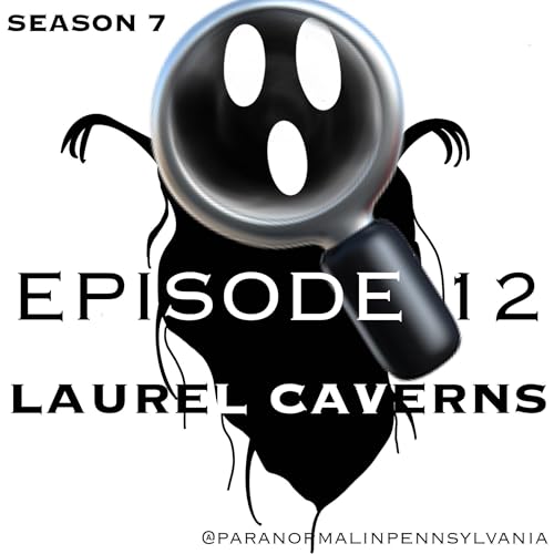 Laurel Cavern in Fayette County, PA: Ghosts in the Deep Dark