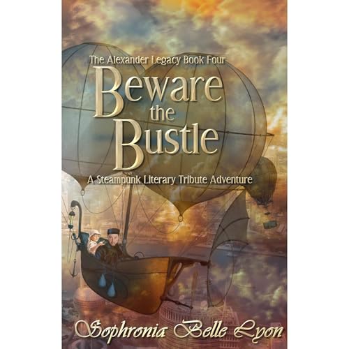 Beware the Bustle -- Sophronia Belle Lyon episode artwork