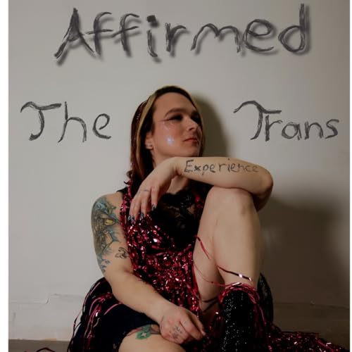 Page de couverture de Affirmed: The Trans Experience