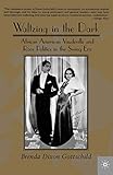 Waltzing in the Dark: African American Vaudeville and Race Politics in the Swing Era