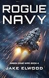  Rogue Navy (Green Zone War Book 4) (English Edition)