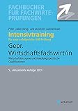 Intensivtraining Gepr. Wirtschaftsfachwirt/in: Wirtschaftsbezogene und Handlungsbezogene Qualifikationen