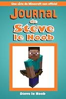 Journal de Steve le Noob: Une serie de Minecraft non officiel 1519186614 Book Cover