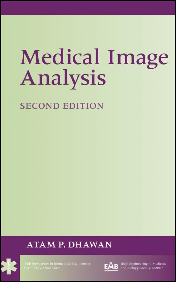 Medical Image Analysis (IEEE Press Series on Biomedical Engineering Book 31)