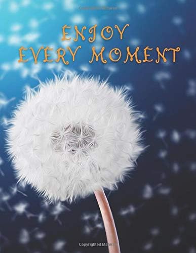 Enjoy Every Moment: Lined Notebook Journal - Blue Color With Dandelion - 120 Pages - Large (8.5 x 11 inches) Enjoy Ideal Books