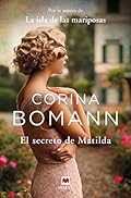 El secreto de Matilda: Por la autora de La isla de las mariposas (Grandes Novelas)