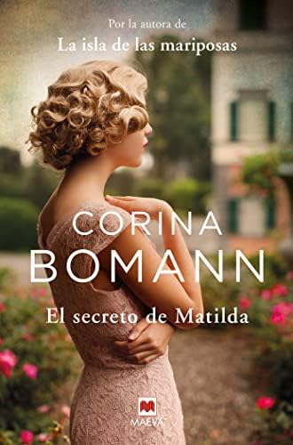 El secreto de Matilda: Por la autora de La isla de las mariposas (Grandes Novelas)